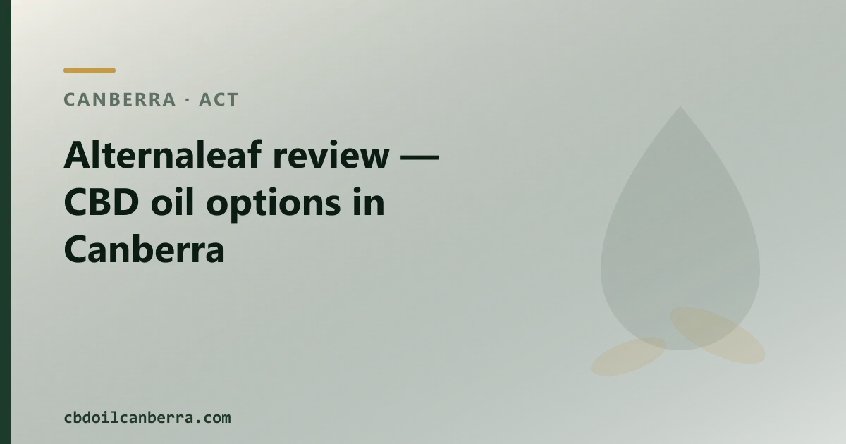 Alternaleaf review — CBD oil options in Canberra