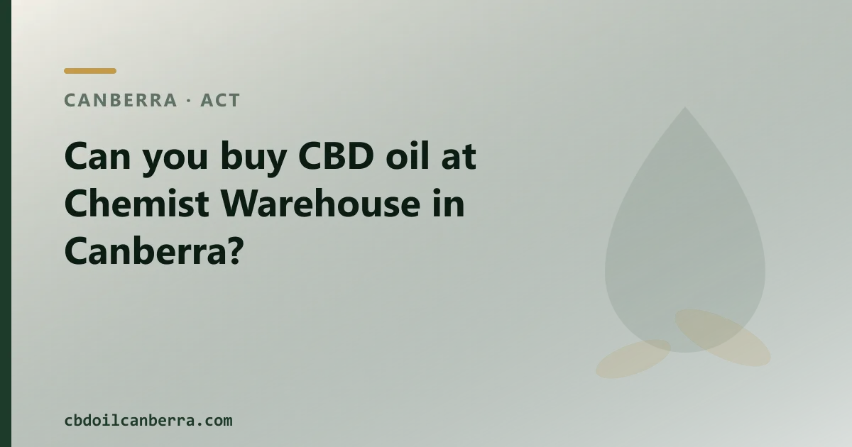 Can you buy CBD oil at Chemist Warehouse in Canberra?