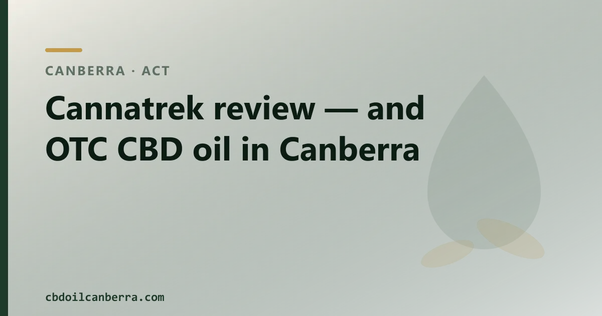 Cannatrek review — and over-the-counter CBD oil in Canberra
