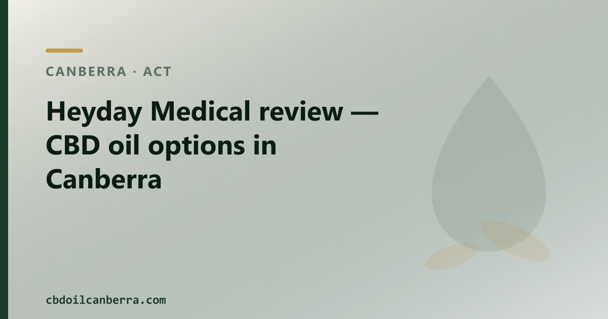 Heyday Medical review — CBD oil options in Canberra
