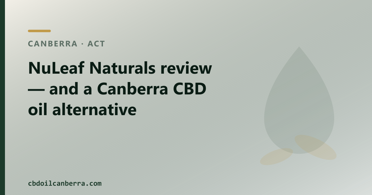NuLeaf Naturals review — and a Canberra CBD oil alternative